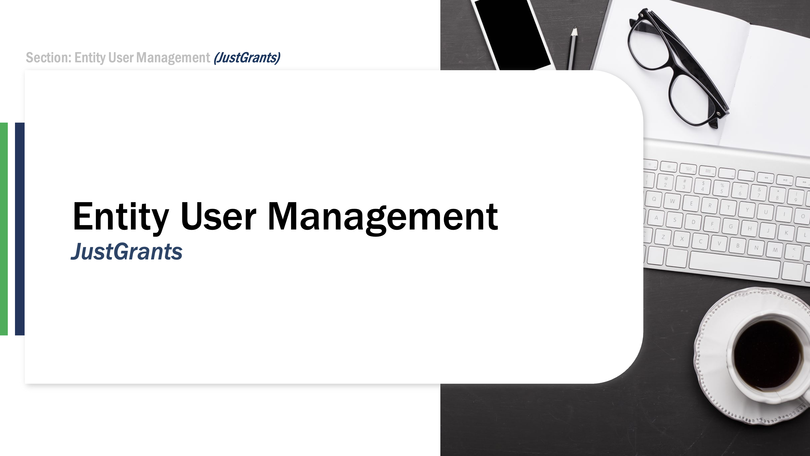 Training: Entity Management: Entity User Management - JustGrants